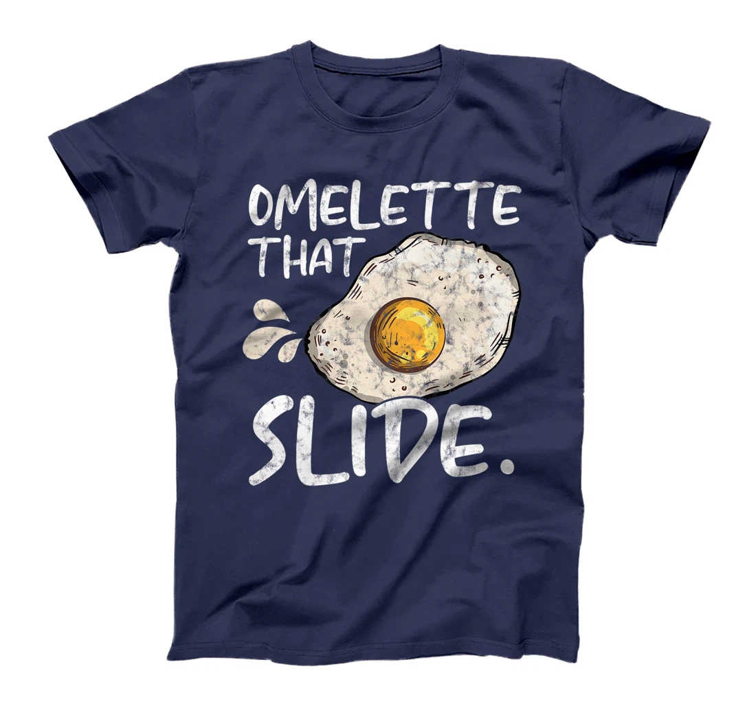 Omelette That Slide Breakfast Egg Food Lover T-Shirt, Women T-Shirt