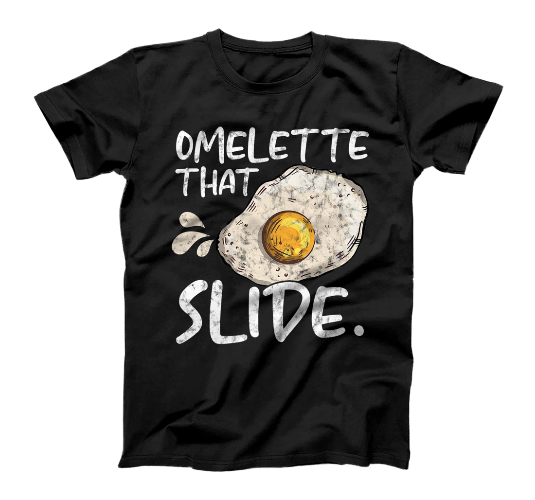 Omelette That Slide Breakfast Egg Food Lover T-Shirt, Women T-Shirt