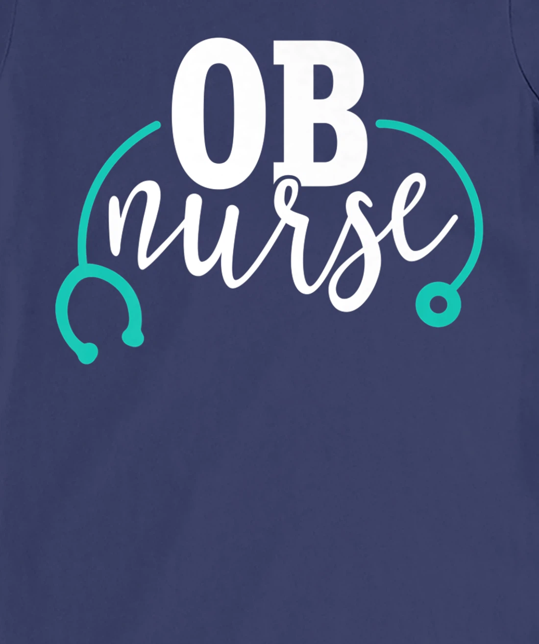 Cute OB Nurse - Teal Stethoscope - Newborn Obstetrics RN T-Shirt, Women T-Shirt