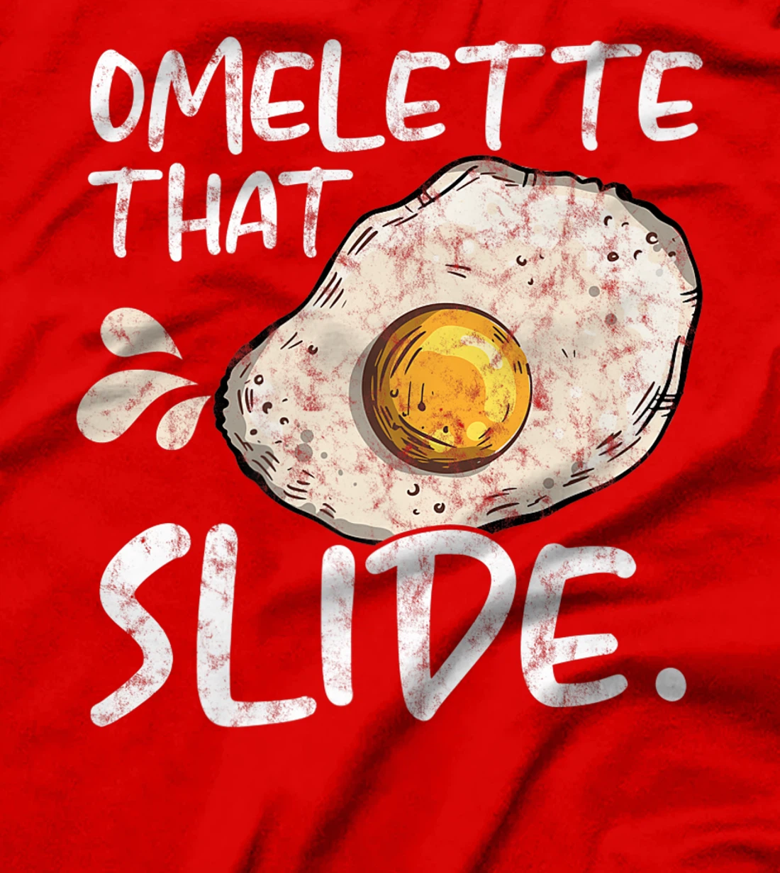 Omelette That Slide Breakfast Egg Food Lover T-Shirt, Women T-Shirt