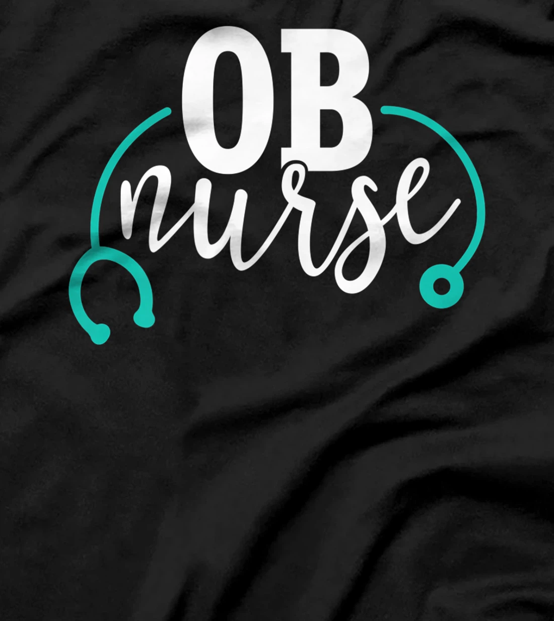 Cute OB Nurse - Teal Stethoscope - Newborn Obstetrics RN T-Shirt, Women T-Shirt