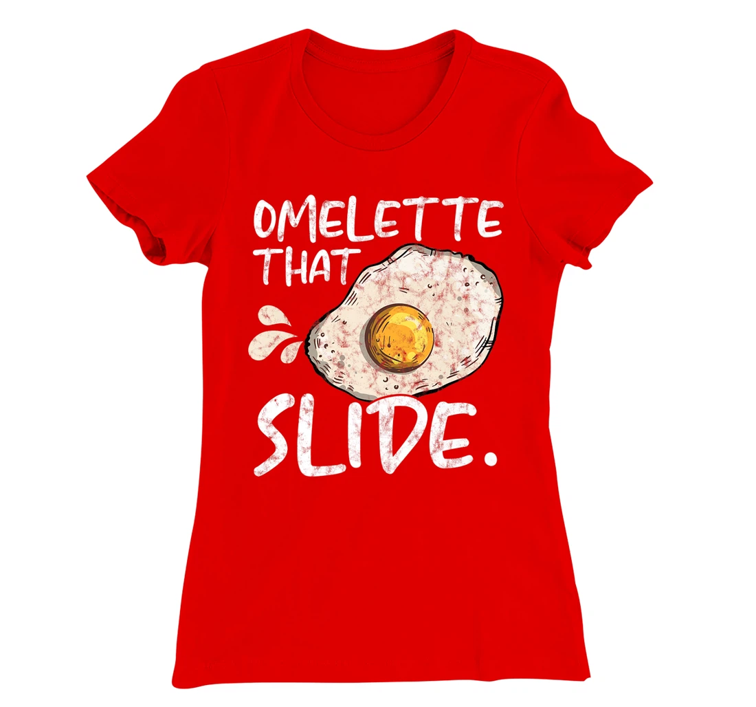 Omelette That Slide Breakfast Egg Food Lover T-Shirt, Women T-Shirt