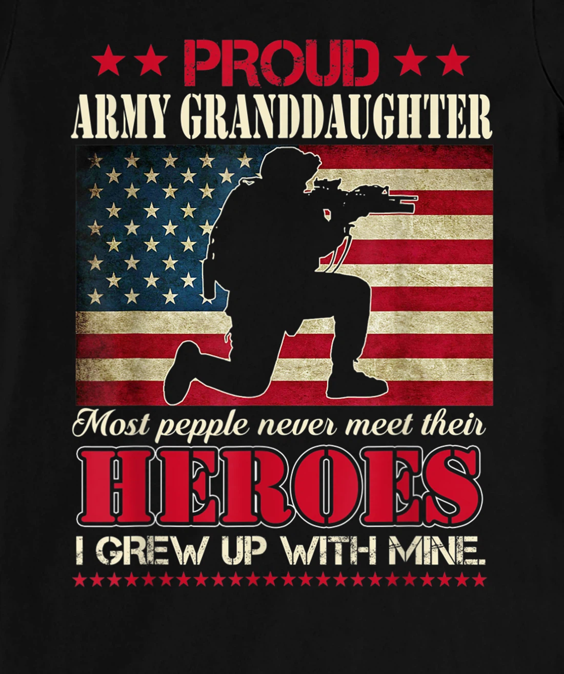 Proud Army Granddaughter I Raised My Heroes US Flag Tee Army T-Shirt, Women T-Shirt