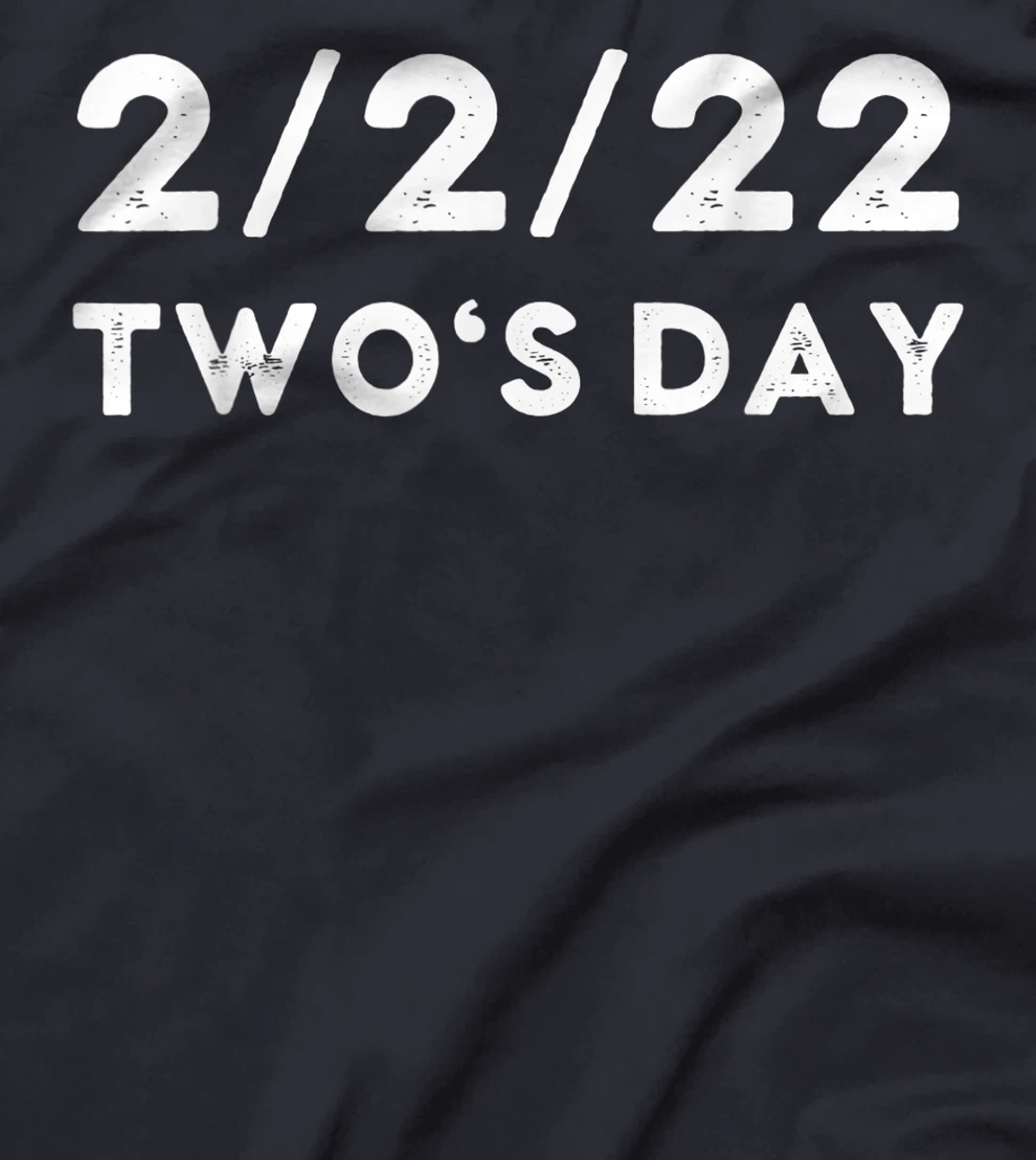2022 Two's Day Twosday 2-2-2022 Funny Historical Fun Fact T-Shirt, Kid T-Shirt and Women T-Shirt