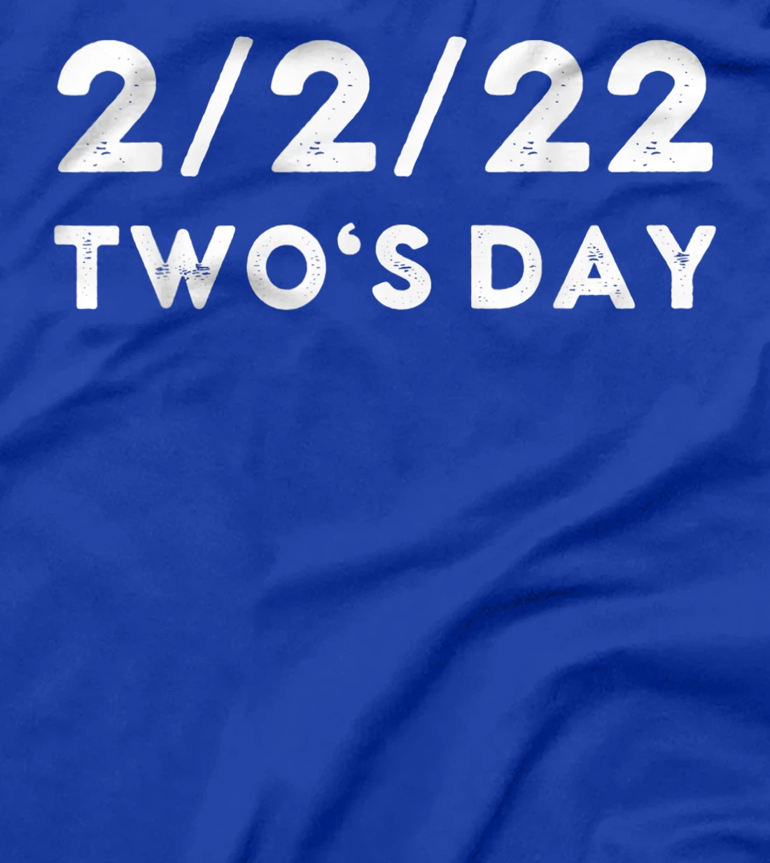 2022 Two's Day Twosday 2-2-2022 Funny Historical Fun Fact T-Shirt, Kid T-Shirt and Women T-Shirt