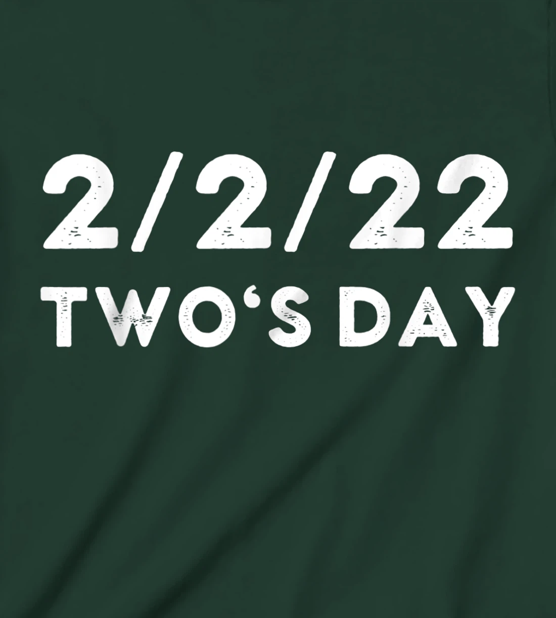 2022 Two's Day Twosday 2-2-2022 Funny Historical Fun Fact T-Shirt, Kid T-Shirt and Women T-Shirt