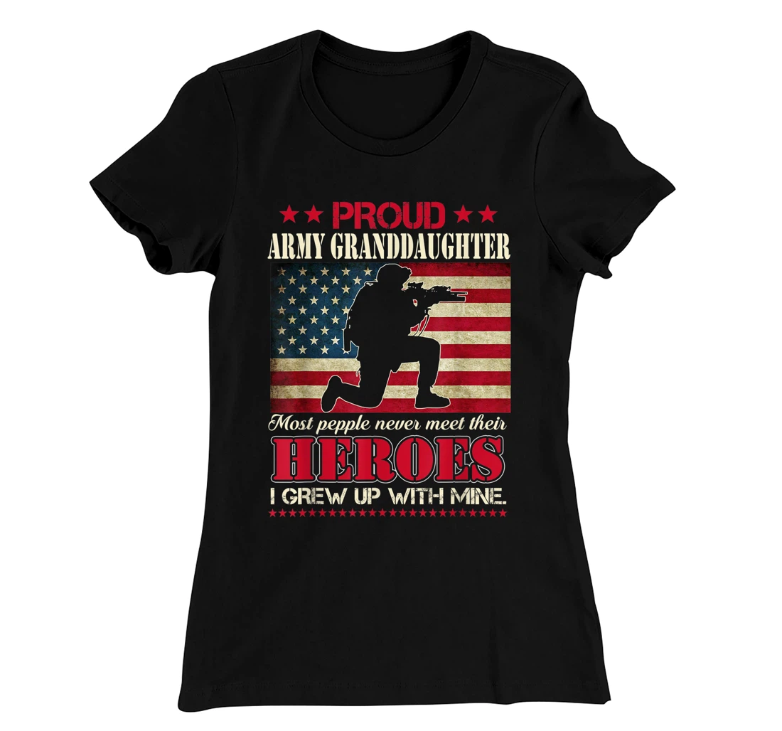 Proud Army Granddaughter I Raised My Heroes US Flag Tee Army T-Shirt, Women T-Shirt
