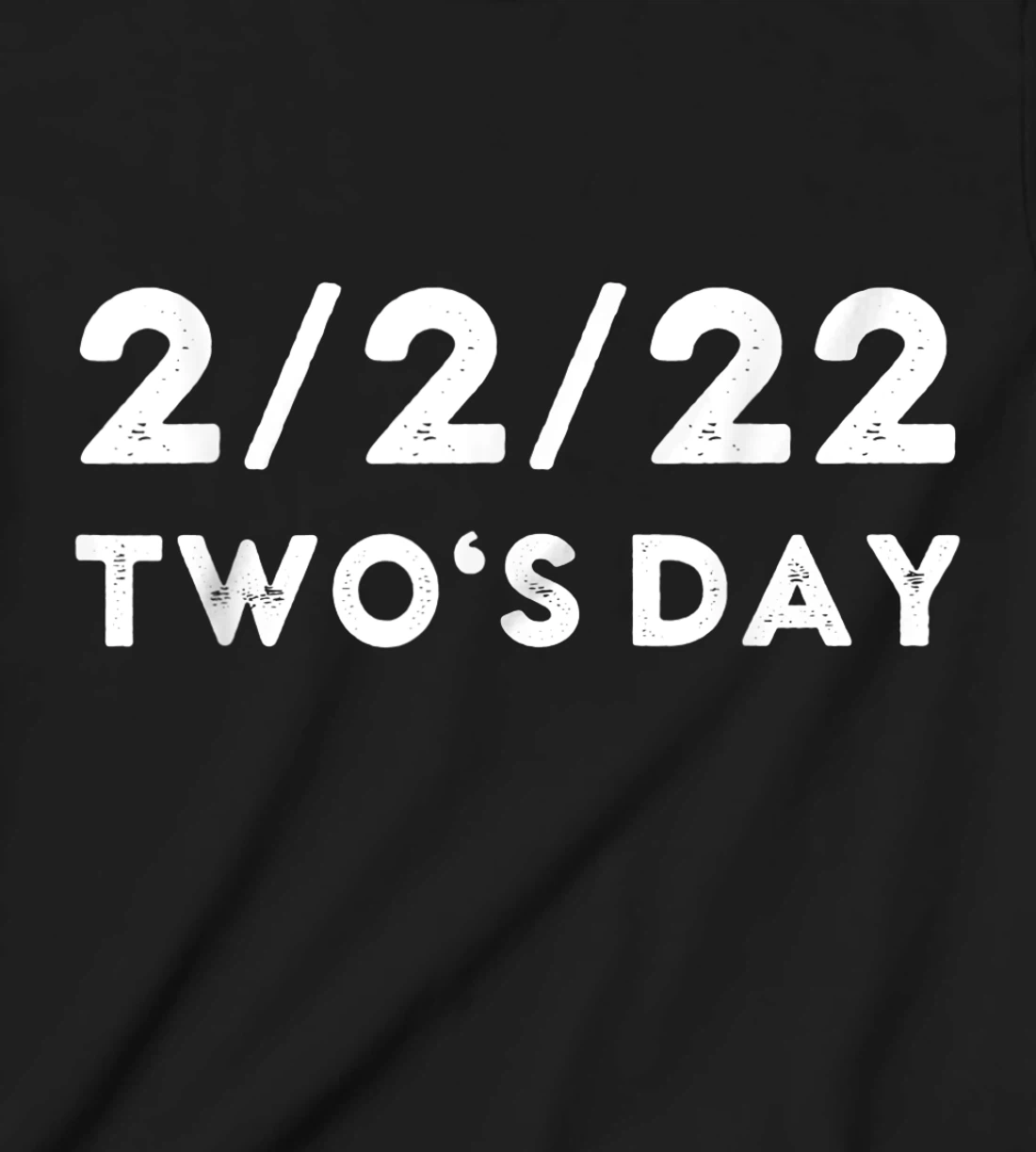 2022 Two's Day Twosday 2-2-2022 Funny Historical Fun Fact T-Shirt, Kid T-Shirt and Women T-Shirt
