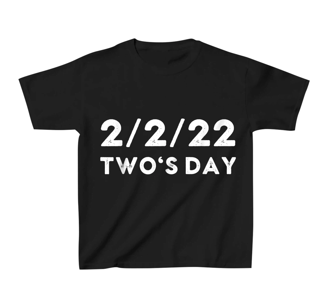 2022 Two's Day Twosday 2-2-2022 Funny Historical Fun Fact T-Shirt, Kid T-Shirt and Women T-Shirt