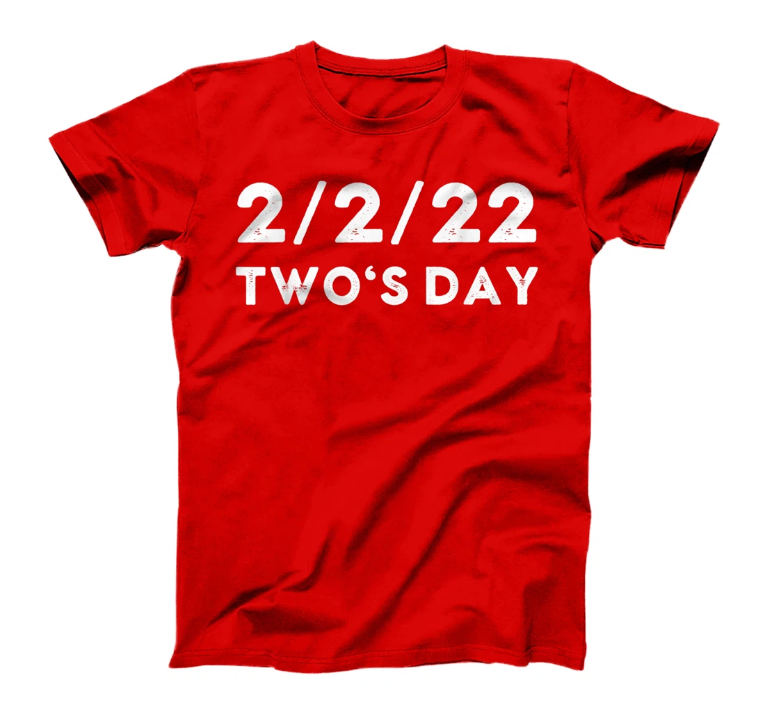 2022 Two's Day Twosday 2-2-2022 Funny Historical Fun Fact T-Shirt, Kid T-Shirt and Women T-Shirt