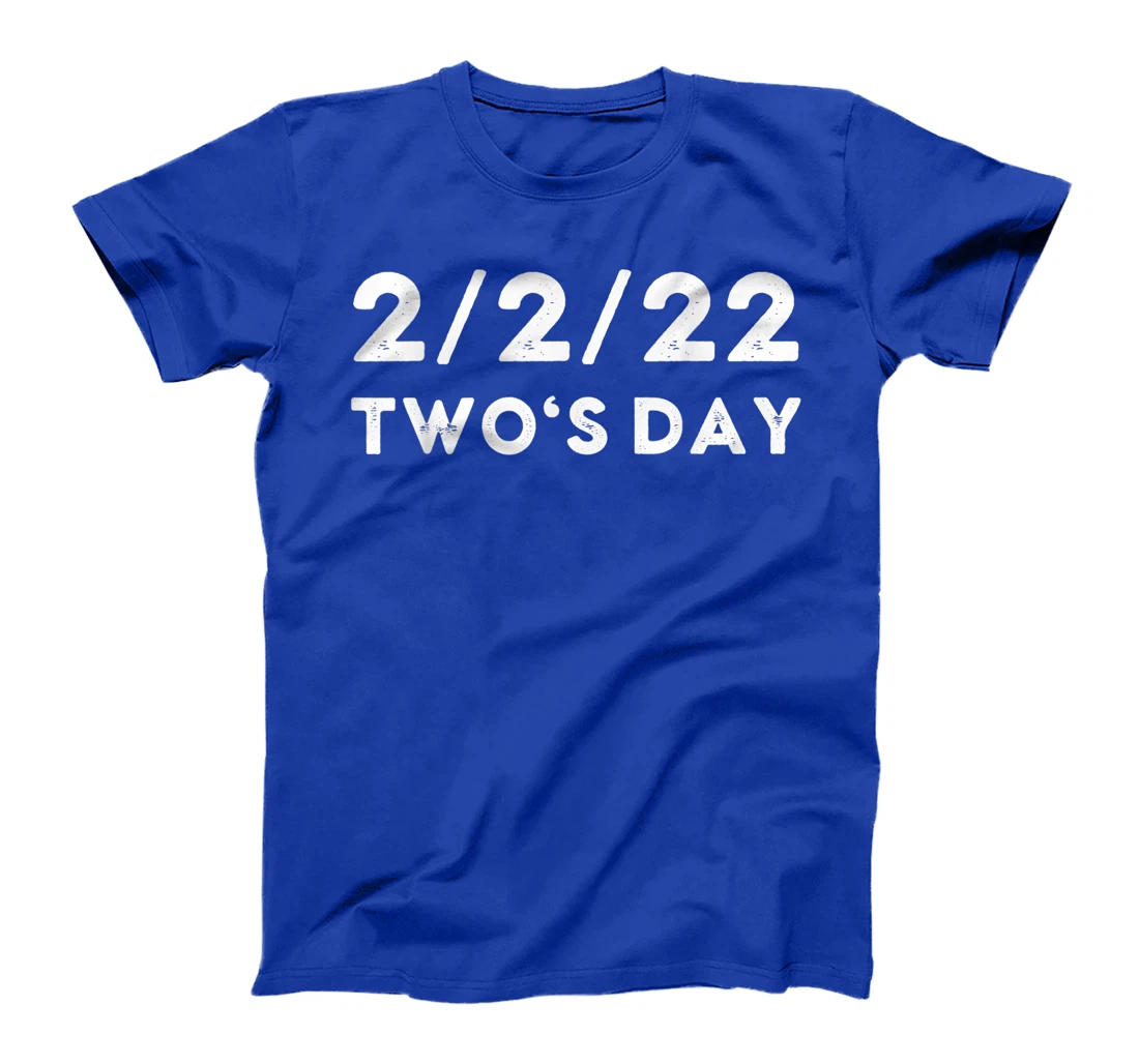 2022 Two's Day Twosday 2-2-2022 Funny Historical Fun Fact T-Shirt, Kid T-Shirt and Women T-Shirt