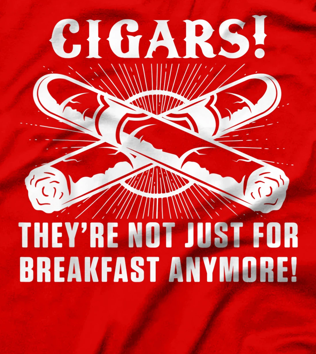 Cigars For Breakfast Smoking Tobacco Cigar Smoker Lover T-Shirt, Women T-Shirt