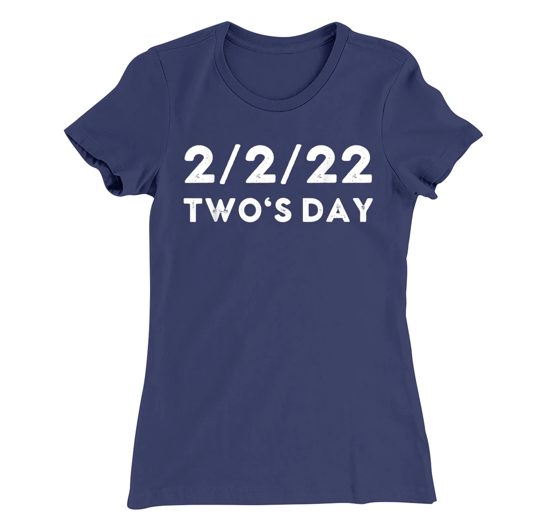2022 Two's Day Twosday 2-2-2022 Funny Historical Fun Fact T-Shirt, Kid T-Shirt and Women T-Shirt