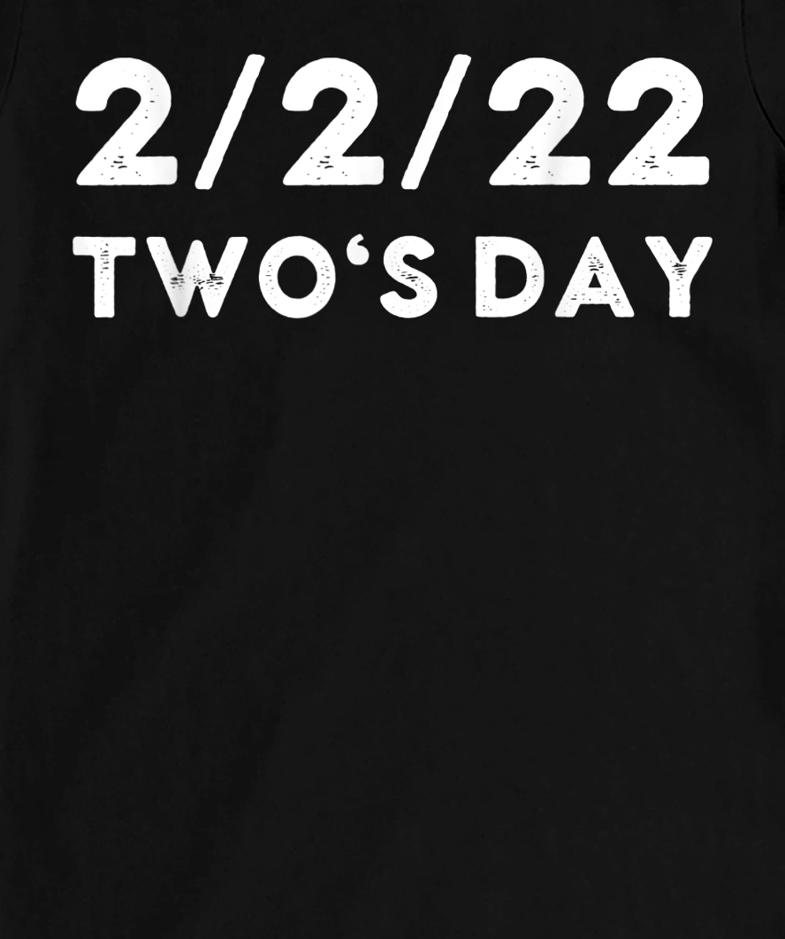 2022 Two's Day Twosday 2-2-2022 Funny Historical Fun Fact T-Shirt, Kid T-Shirt and Women T-Shirt