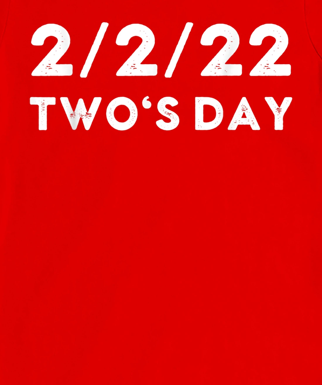 2022 Two's Day Twosday 2-2-2022 Funny Historical Fun Fact T-Shirt, Kid T-Shirt and Women T-Shirt
