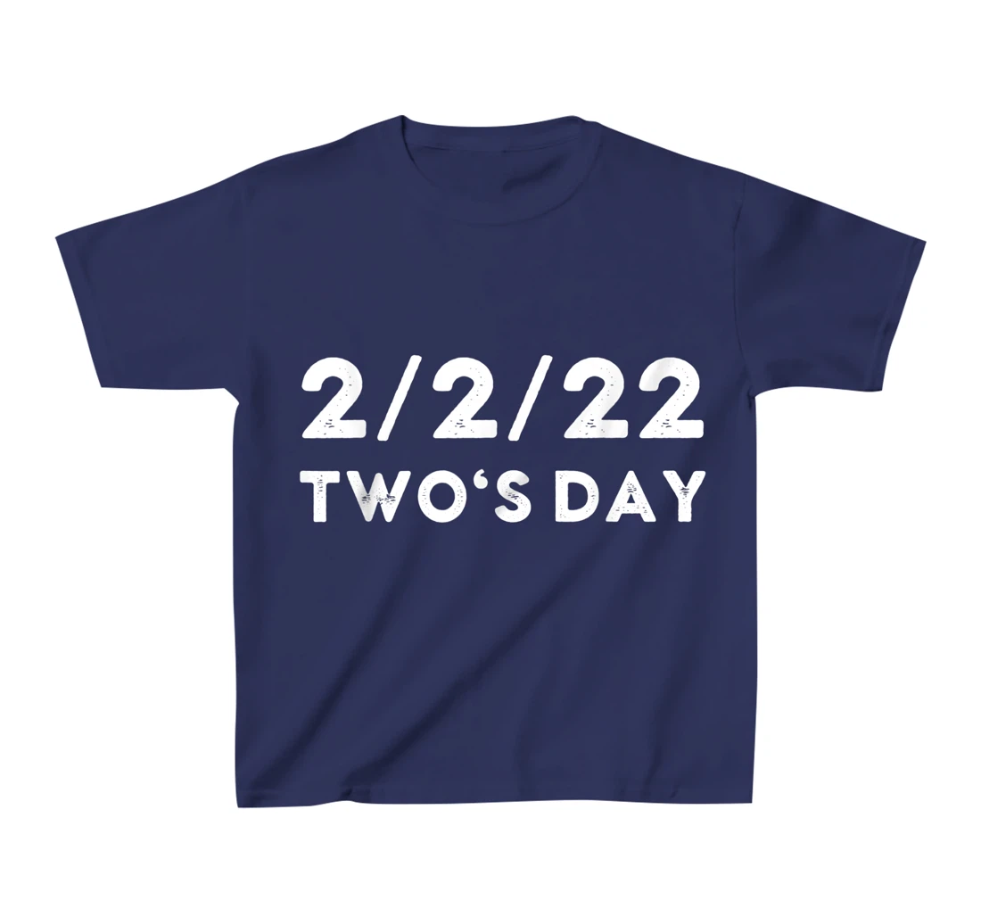 2022 Two's Day Twosday 2-2-2022 Funny Historical Fun Fact T-Shirt, Kid T-Shirt and Women T-Shirt