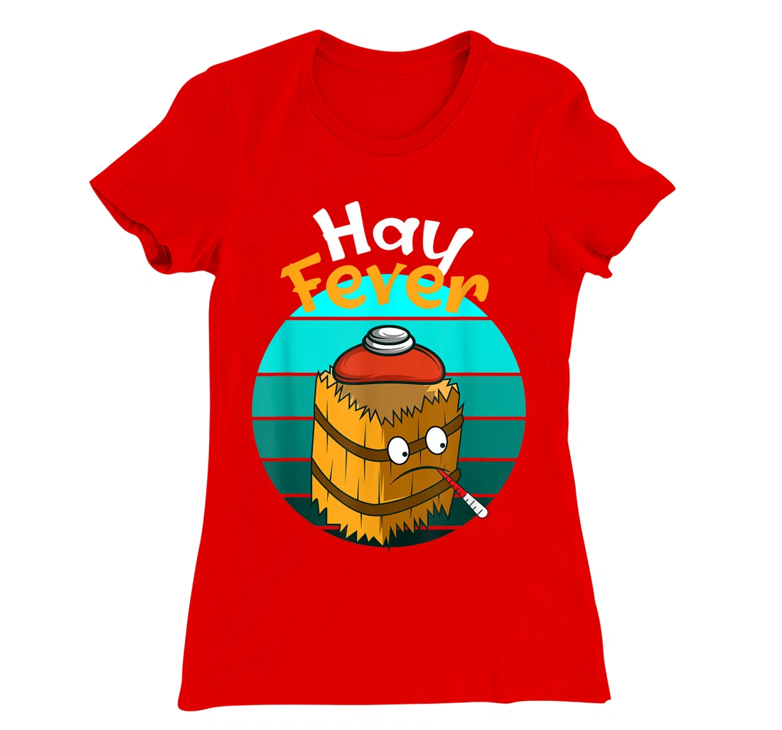 Hay Fever Hay Allergic T-Shirt, Women T-Shirt