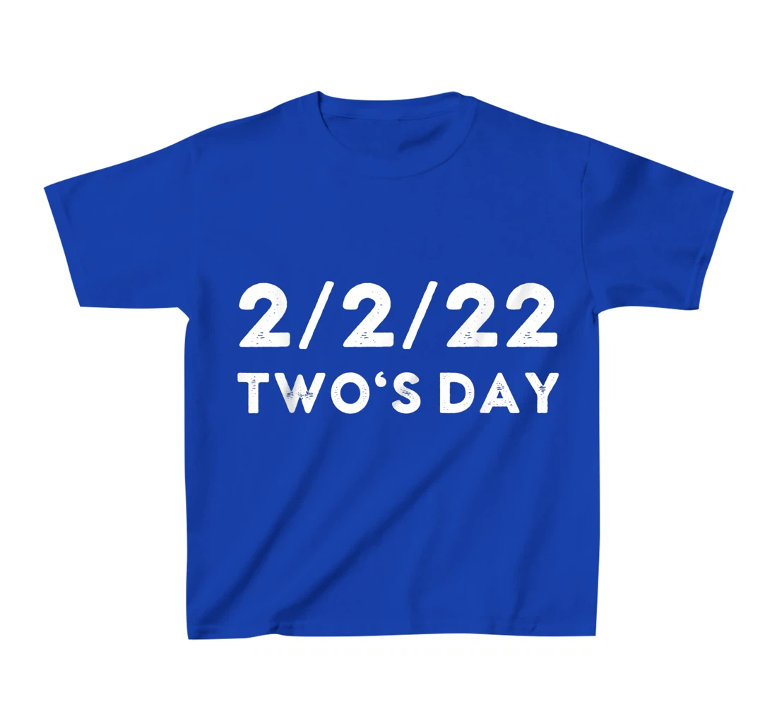 2022 Two's Day Twosday 2-2-2022 Funny Historical Fun Fact T-Shirt, Kid T-Shirt and Women T-Shirt