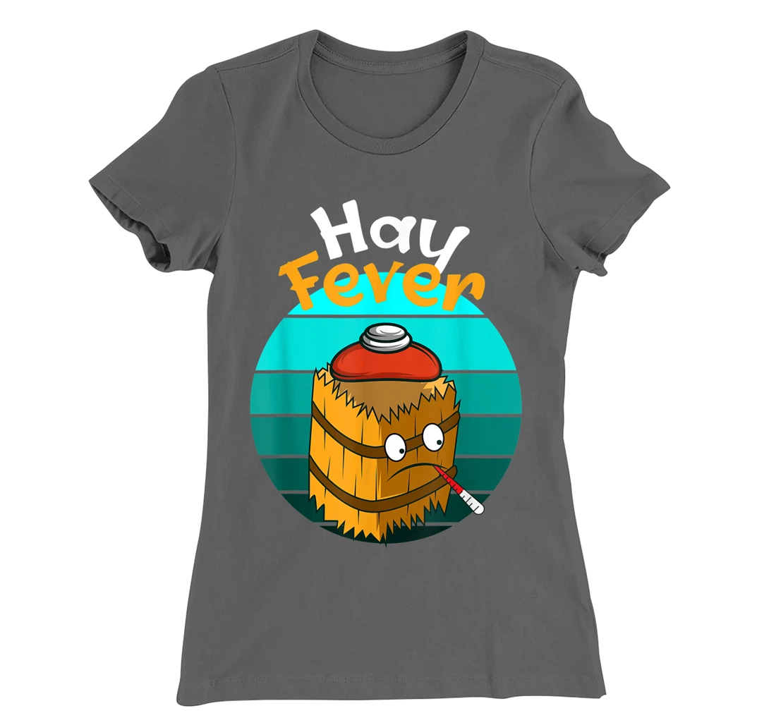 Hay Fever Hay Allergic T-Shirt, Women T-Shirt