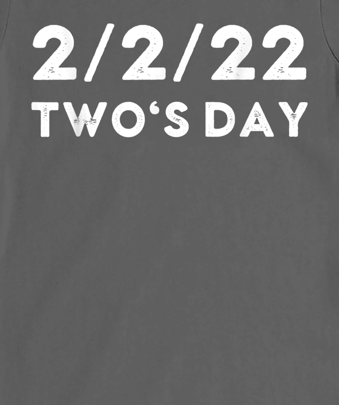 2022 Two's Day Twosday 2-2-2022 Funny Historical Fun Fact T-Shirt, Kid T-Shirt and Women T-Shirt