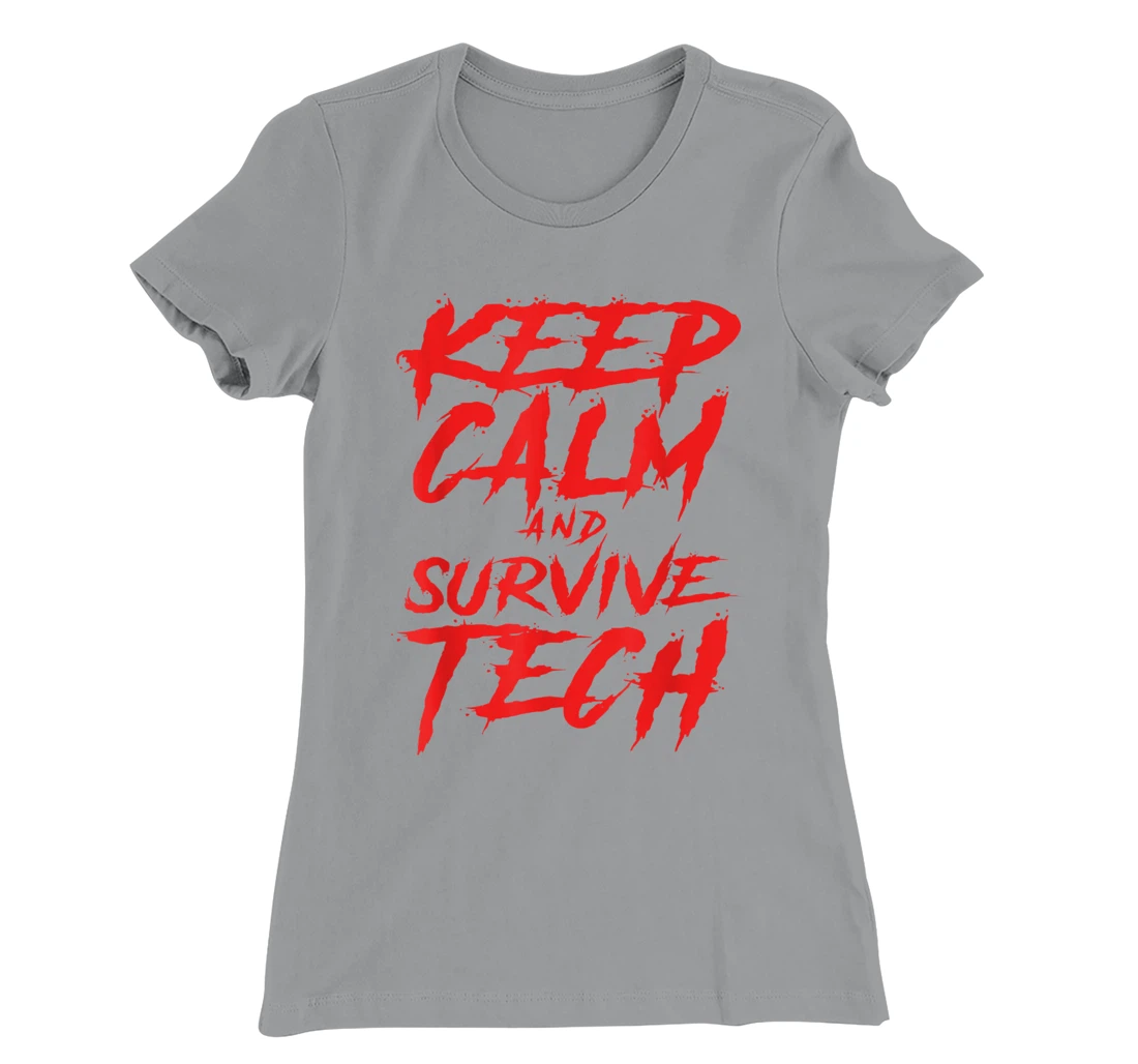 Womens Keep Calm and Survive Tech Week Theatre Rehearsal T-Shirt, Women T-Shirt