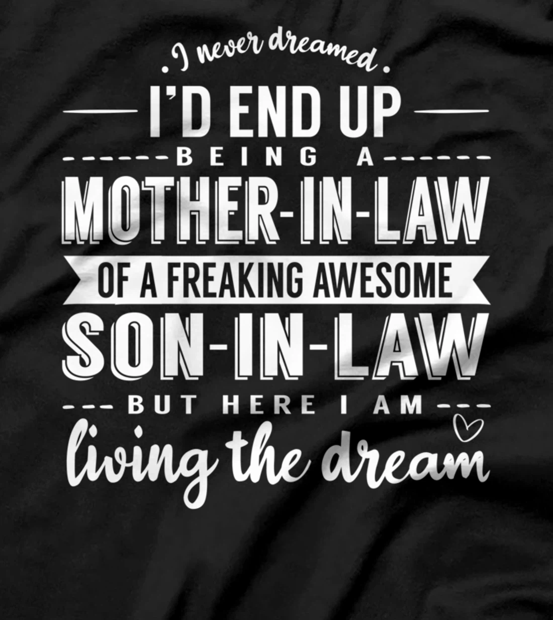 Mother In Law Son in Law Positive Affirmation Family T-Shirt T-Shirt