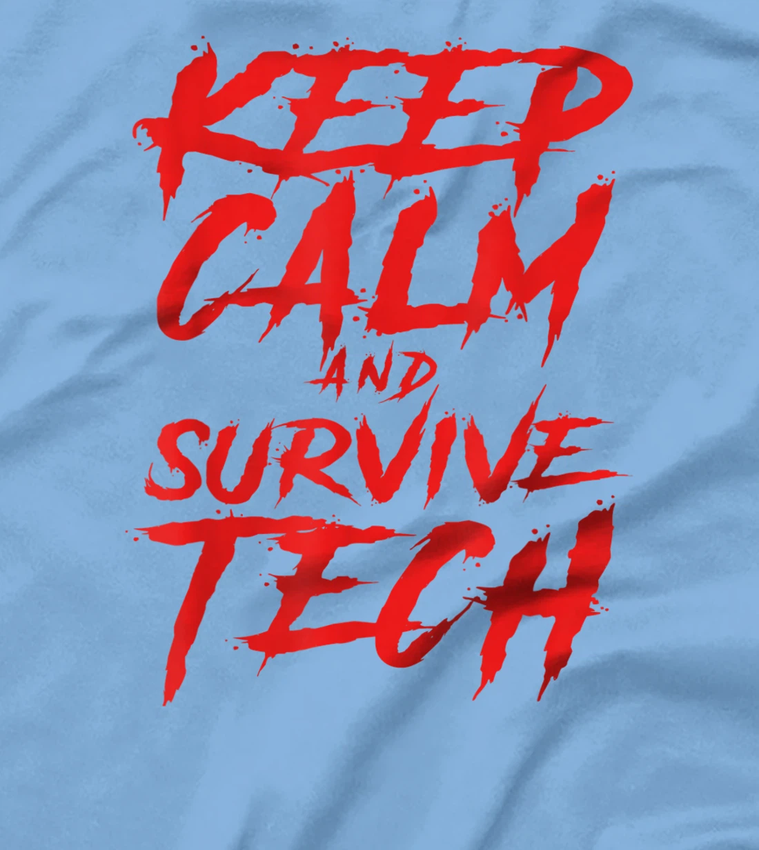 Womens Keep Calm and Survive Tech Week Theatre Rehearsal T-Shirt, Women T-Shirt