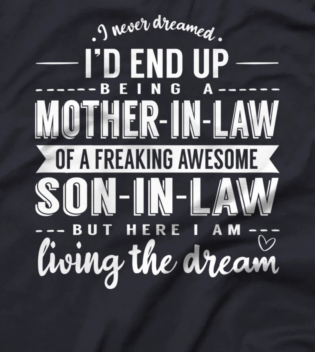 Mother In Law Son in Law Positive Affirmation Family T-Shirt T-Shirt