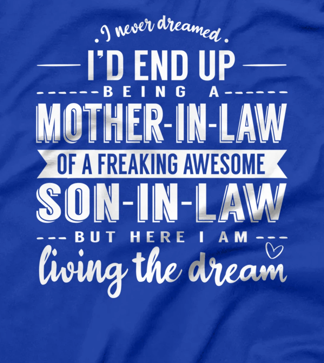 Mother In Law Son in Law Positive Affirmation Family T-Shirt T-Shirt