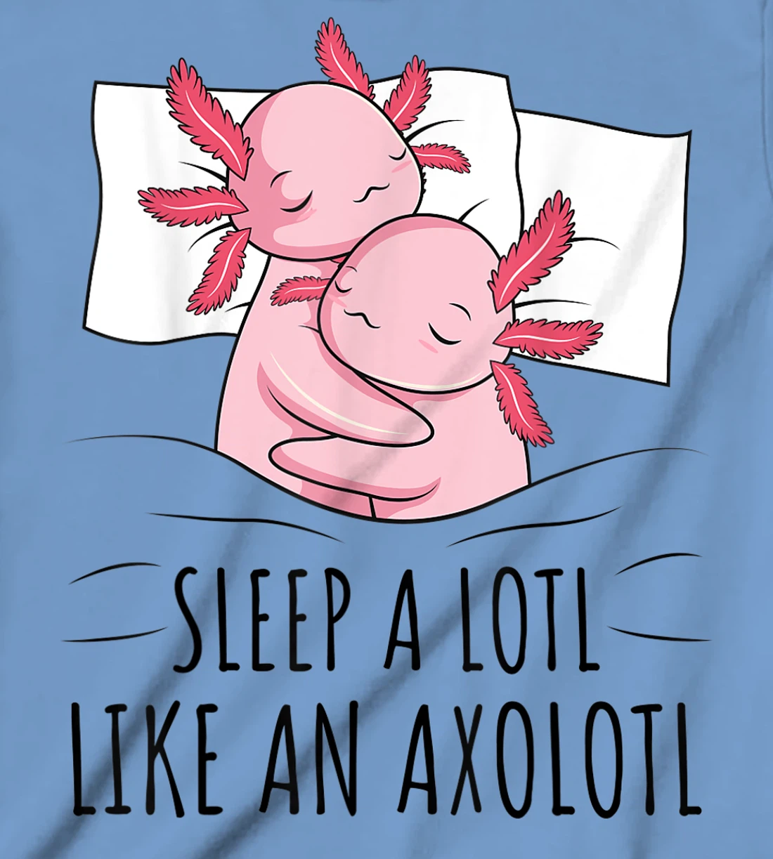 Sleeping Axolotl Lover Pyjamas Napping T-Shirt, Kid T-Shirt and Women T-Shirt