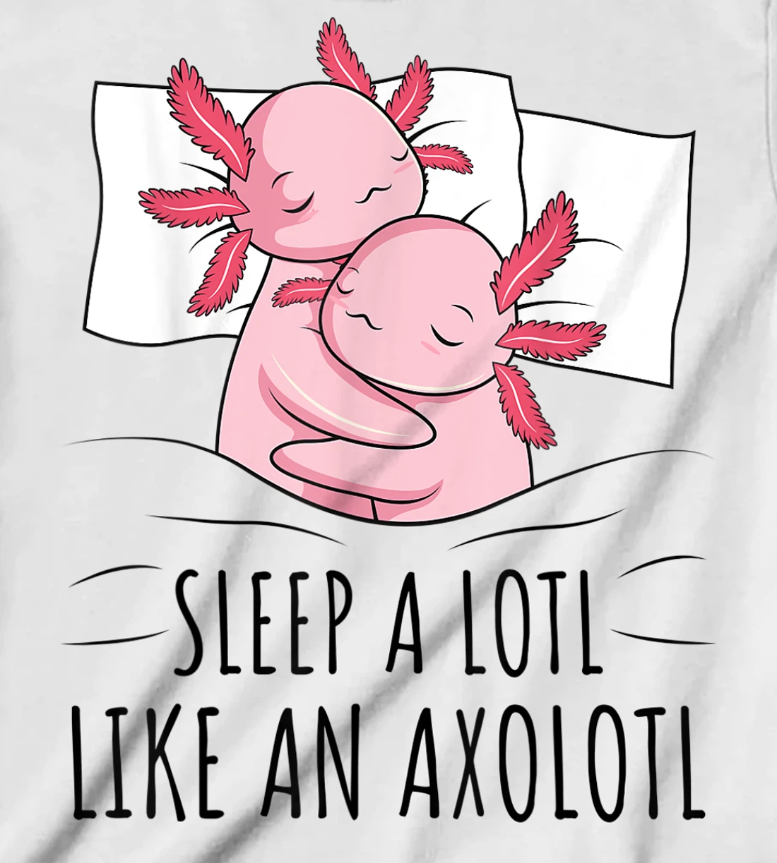 Sleeping Axolotl Lover Pyjamas Napping T-Shirt, Kid T-Shirt and Women T-Shirt