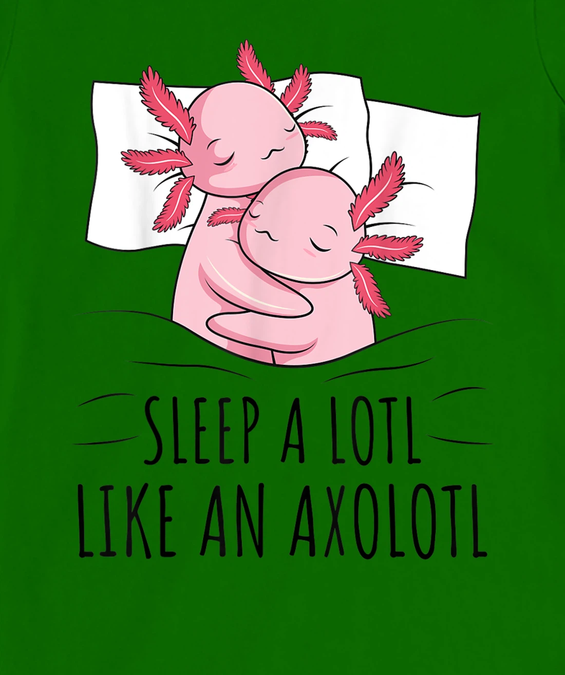 Sleeping Axolotl Lover Pyjamas Napping T-Shirt, Kid T-Shirt and Women T-Shirt