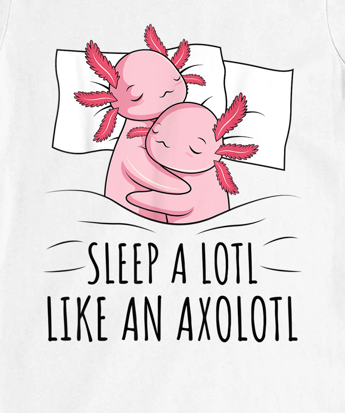 Sleeping Axolotl Lover Pyjamas Napping T-Shirt, Kid T-Shirt and Women T-Shirt