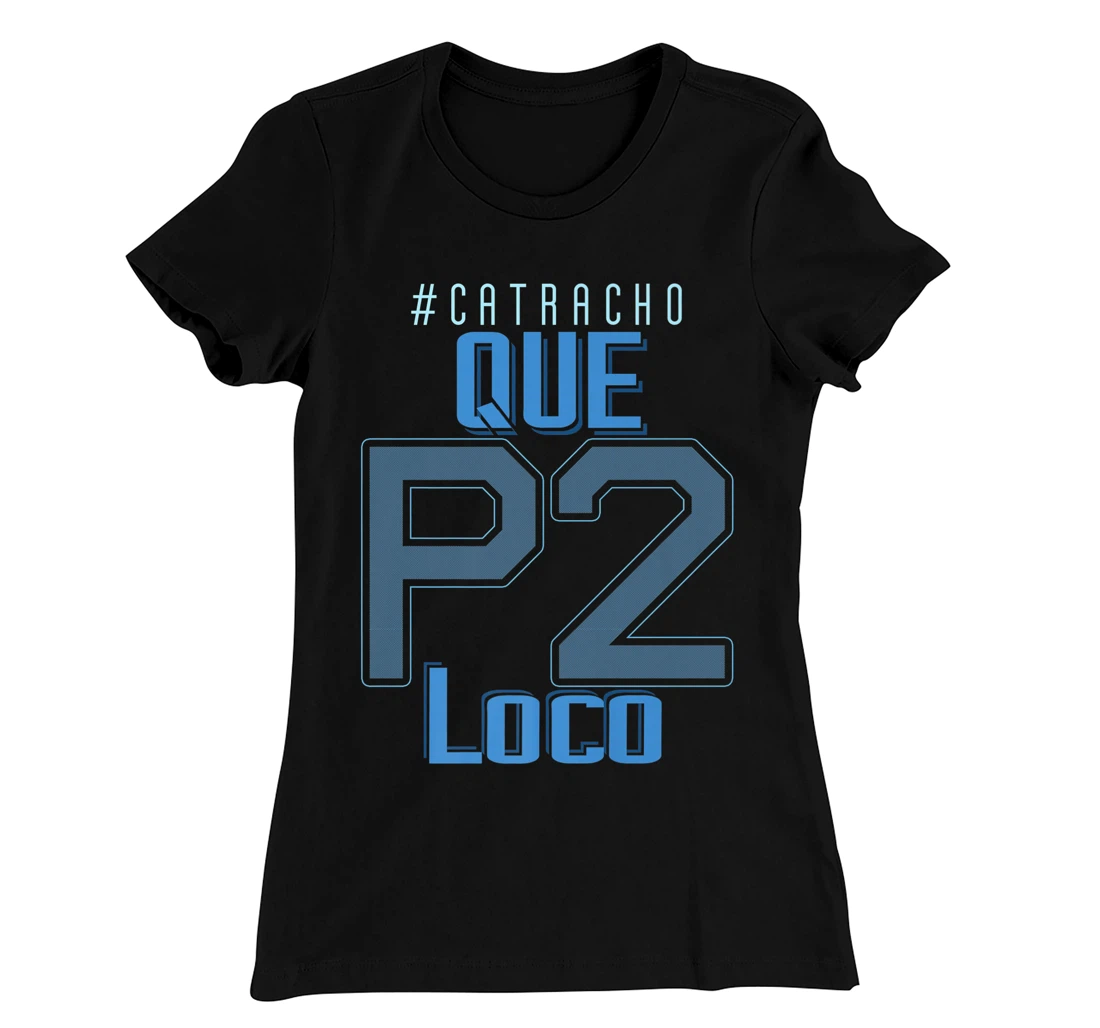 Honduras Catracho Que P2 Loco Camiseta Vacation T-Shirt, Women T-Shirt