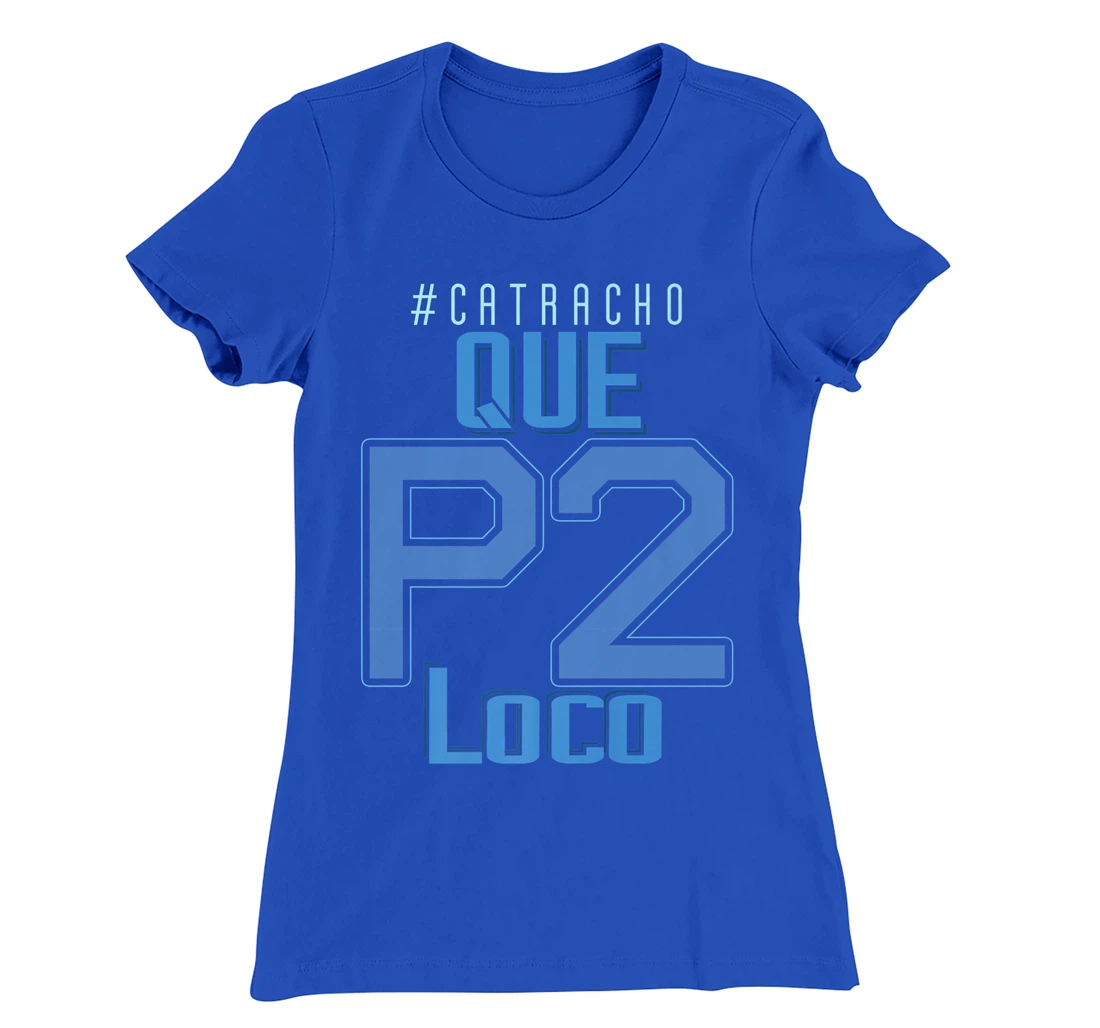 Honduras Catracho Que P2 Loco Camiseta Vacation T-Shirt, Women T-Shirt
