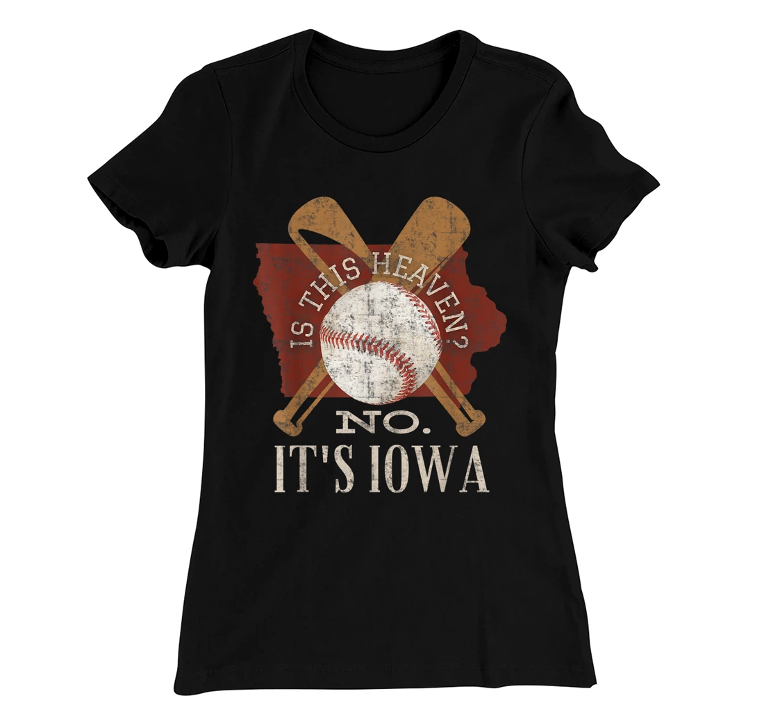 Is This Heaven No It's Iowa Vintage Field Of Baseball Dreams T-Shirt, Kid T-Shirt and Women T-Shirt