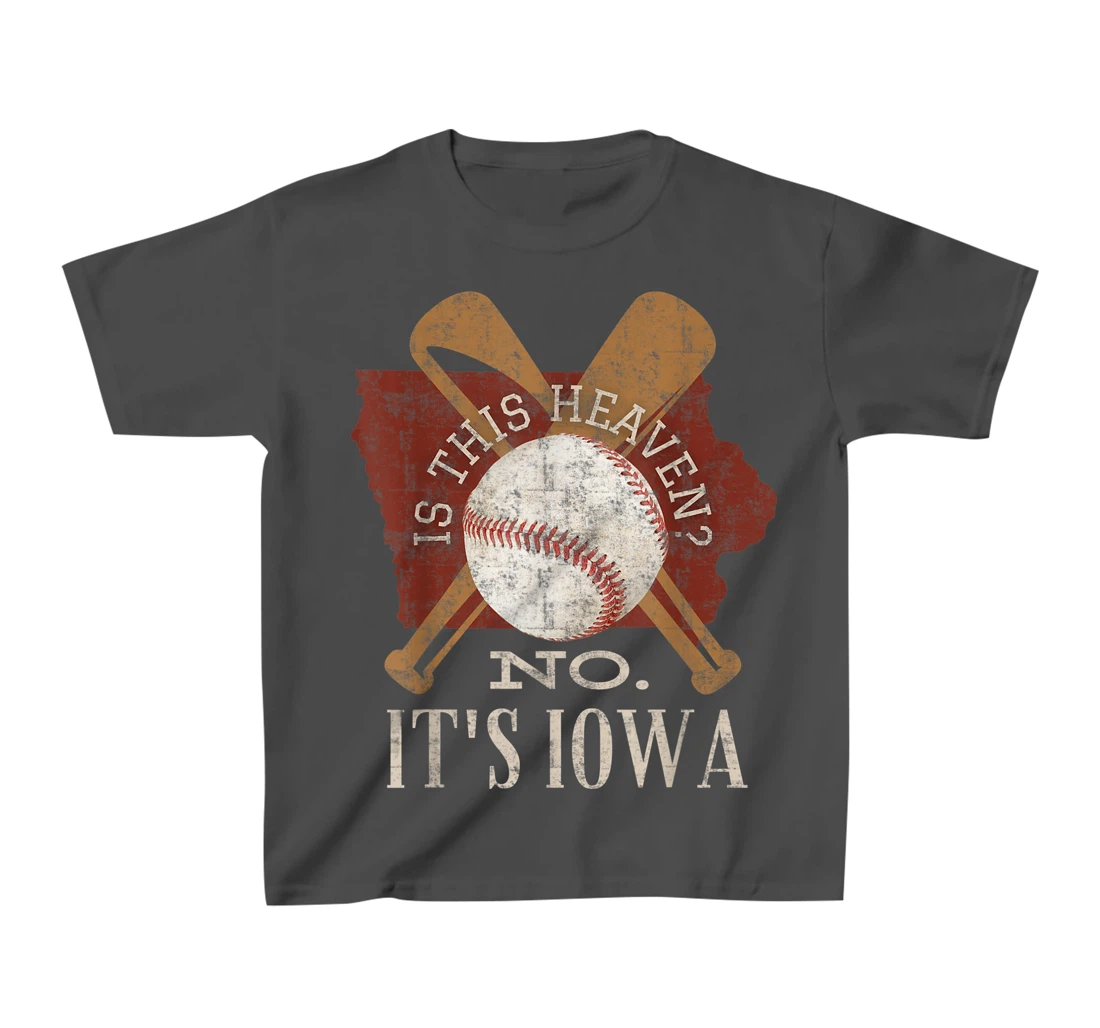 Is This Heaven No It's Iowa Vintage Field Of Baseball Dreams T-Shirt, Kid T-Shirt and Women T-Shirt