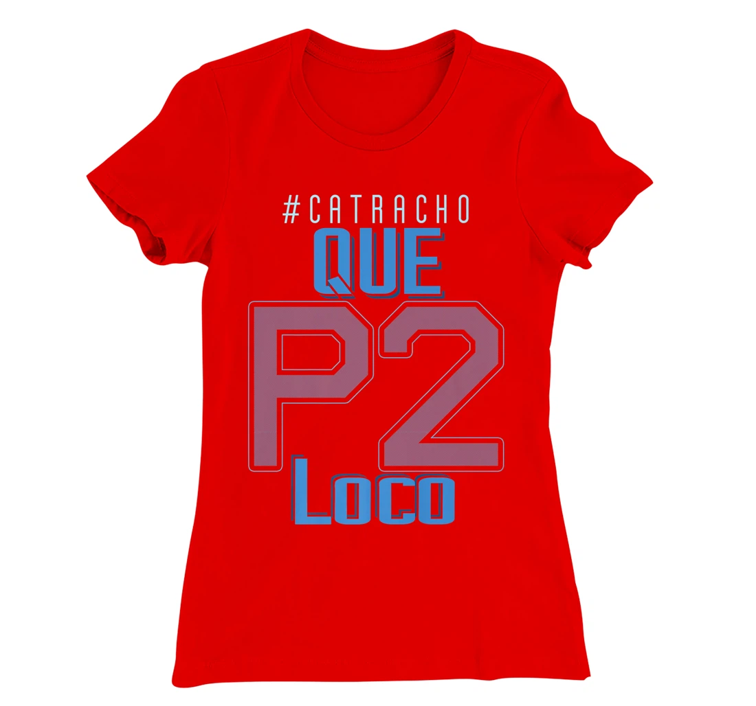 Honduras Catracho Que P2 Loco Camiseta Vacation T-Shirt, Women T-Shirt