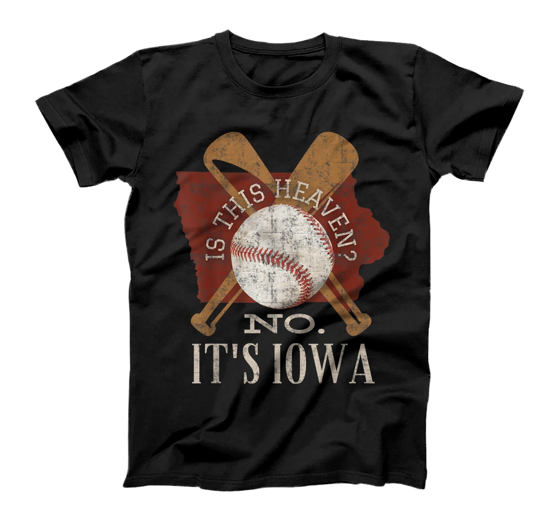 Is This Heaven No It's Iowa Vintage Field Of Baseball Dreams T-Shirt, Kid T-Shirt and Women T-Shirt