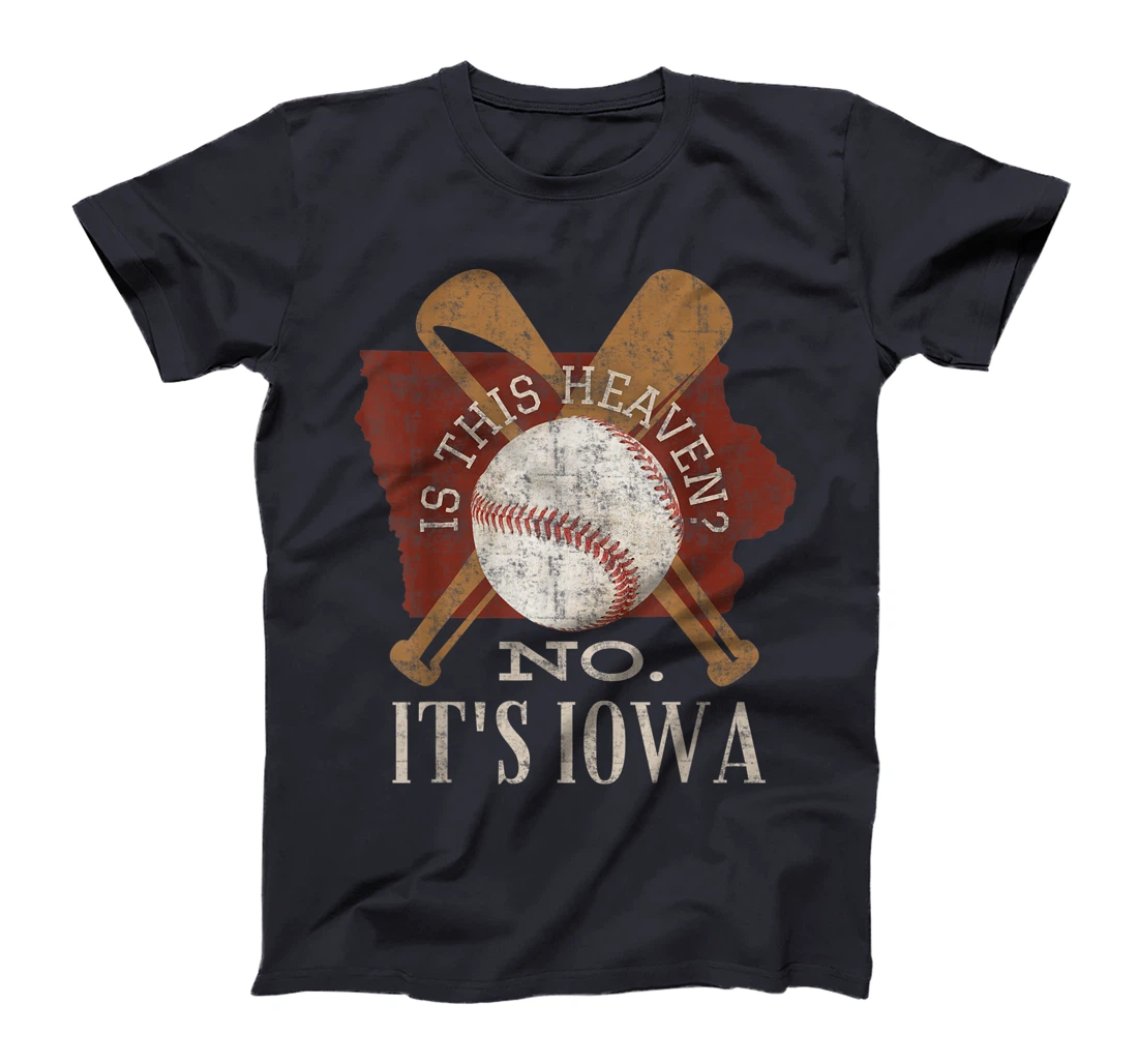 Is This Heaven No It's Iowa Vintage Field Of Baseball Dreams T-Shirt, Kid T-Shirt and Women T-Shirt