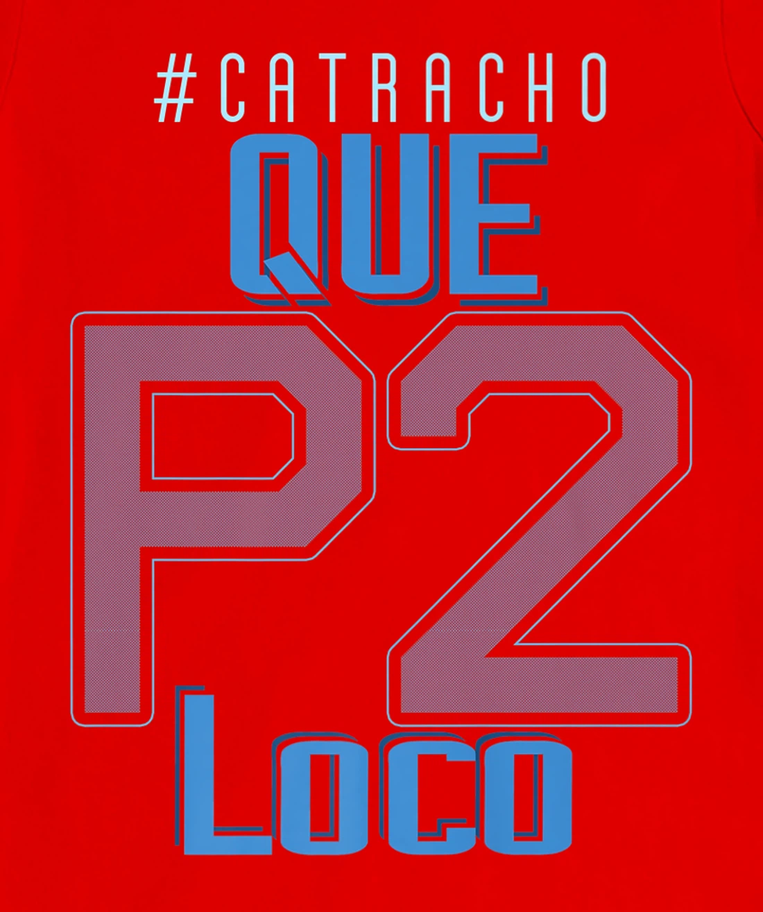 Honduras Catracho Que P2 Loco Camiseta Vacation T-Shirt, Women T-Shirt