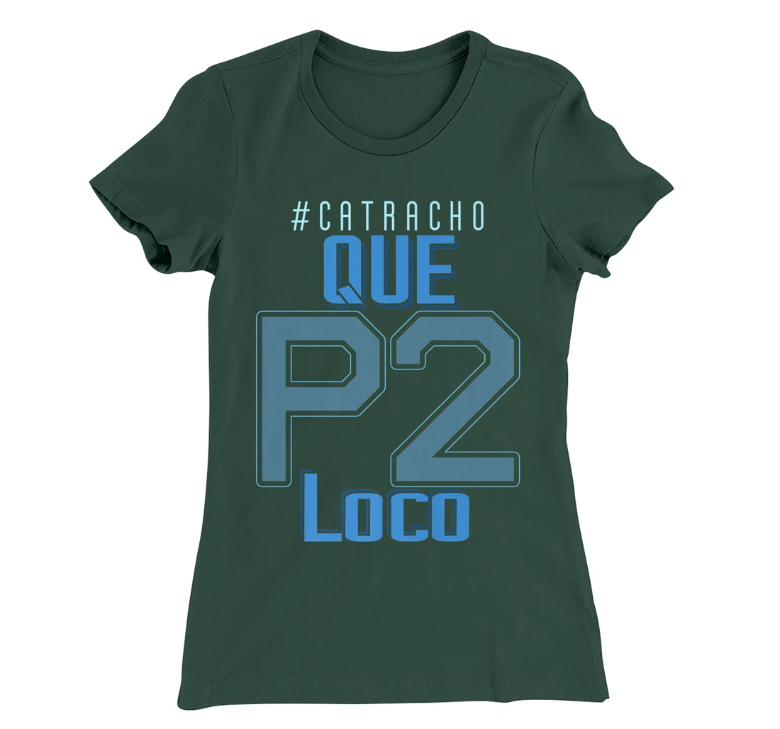 Honduras Catracho Que P2 Loco Camiseta Vacation T-Shirt, Women T-Shirt