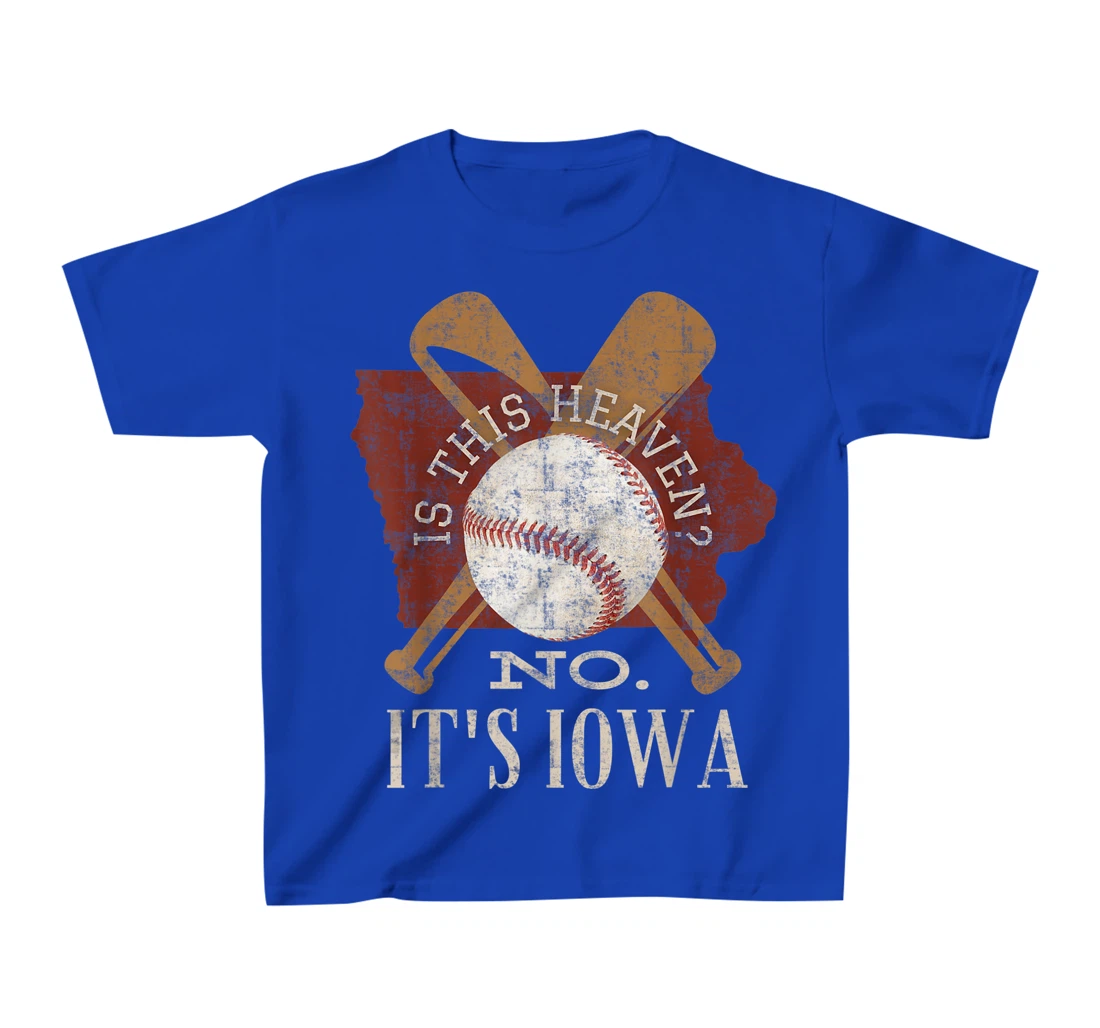 Is This Heaven No It's Iowa Vintage Field Of Baseball Dreams T-Shirt, Kid T-Shirt and Women T-Shirt