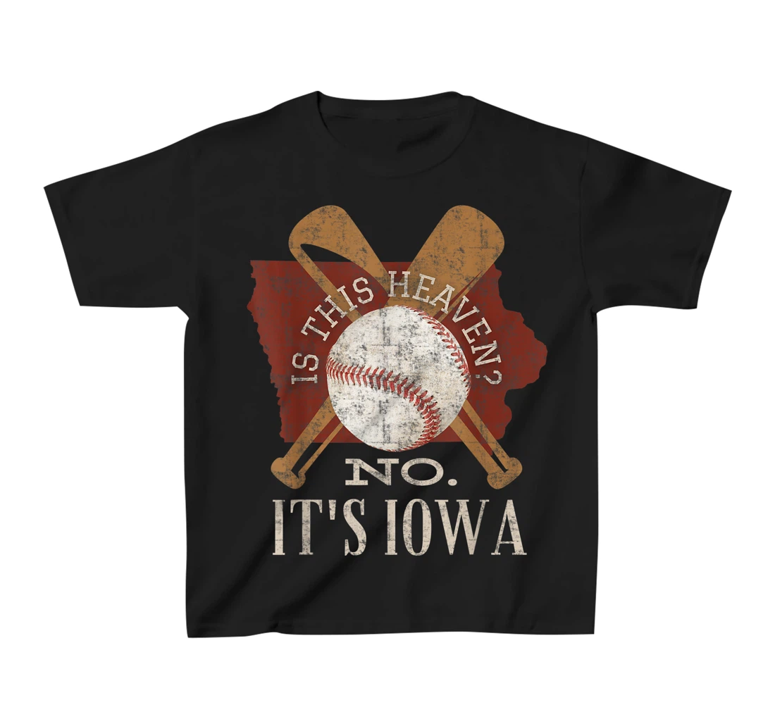Is This Heaven No It's Iowa Vintage Field Of Baseball Dreams T-Shirt, Kid T-Shirt and Women T-Shirt
