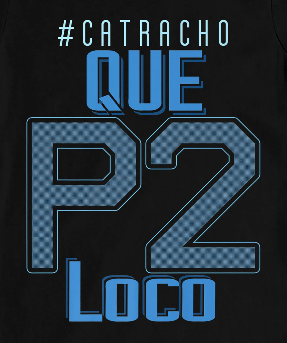 Honduras Catracho Que P2 Loco Camiseta Vacation T-Shirt, Women T-Shirt