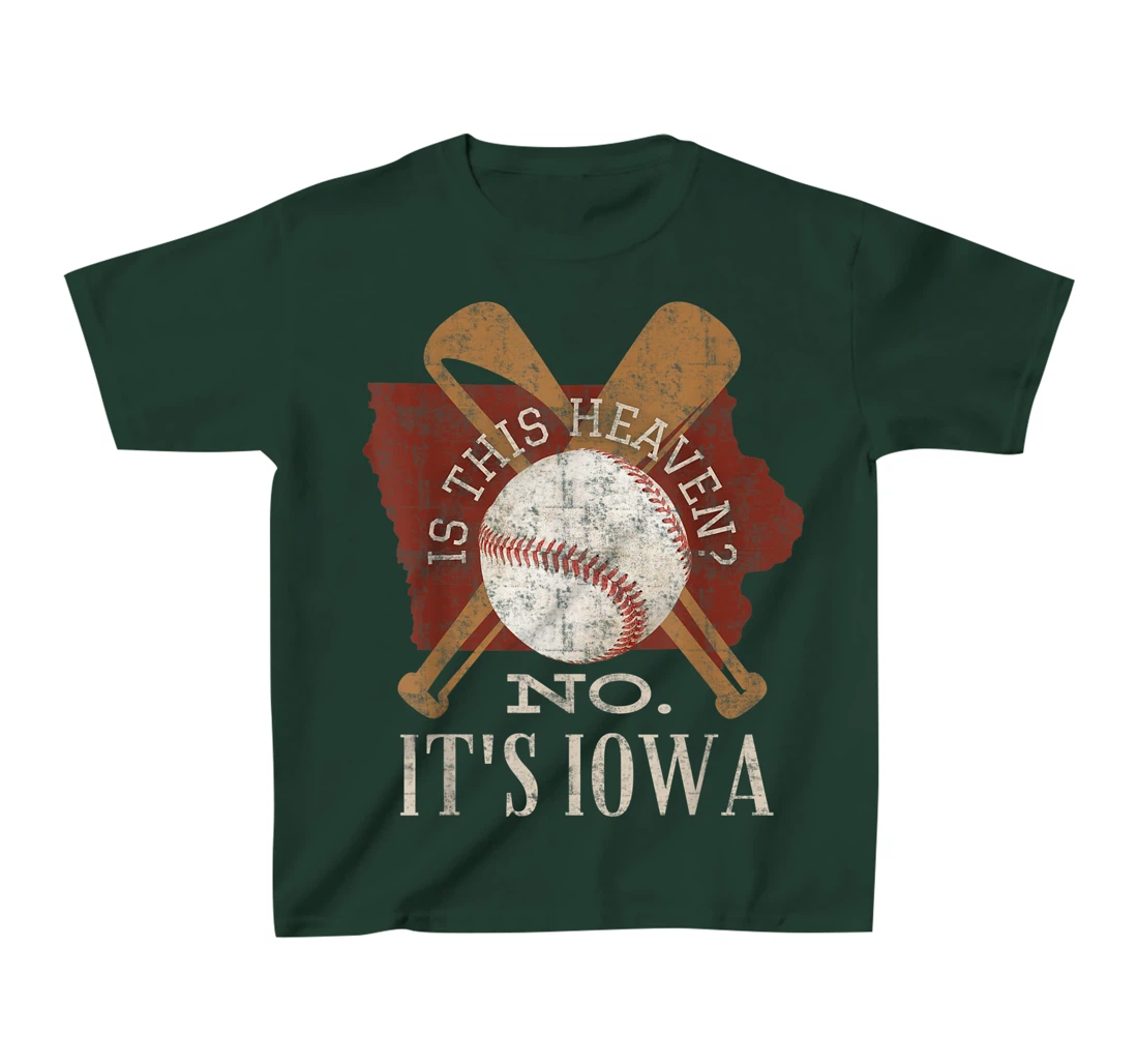 Is This Heaven No It's Iowa Vintage Field Of Baseball Dreams T-Shirt, Kid T-Shirt and Women T-Shirt