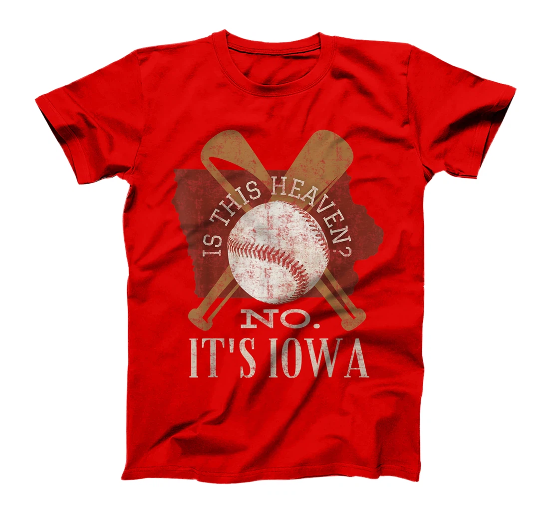 Is This Heaven No It's Iowa Vintage Field Of Baseball Dreams T-Shirt, Kid T-Shirt and Women T-Shirt