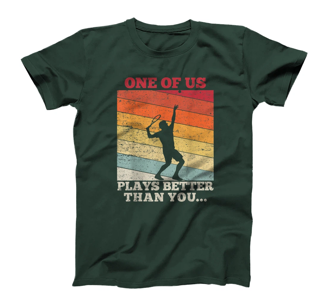 Tennis Sunset One of us plays better than you T-Shirt, Kid T-Shirt and Women T-Shirt