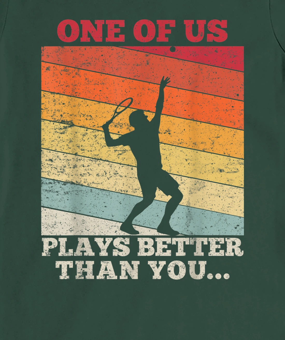Tennis Sunset One of us plays better than you T-Shirt, Kid T-Shirt and Women T-Shirt