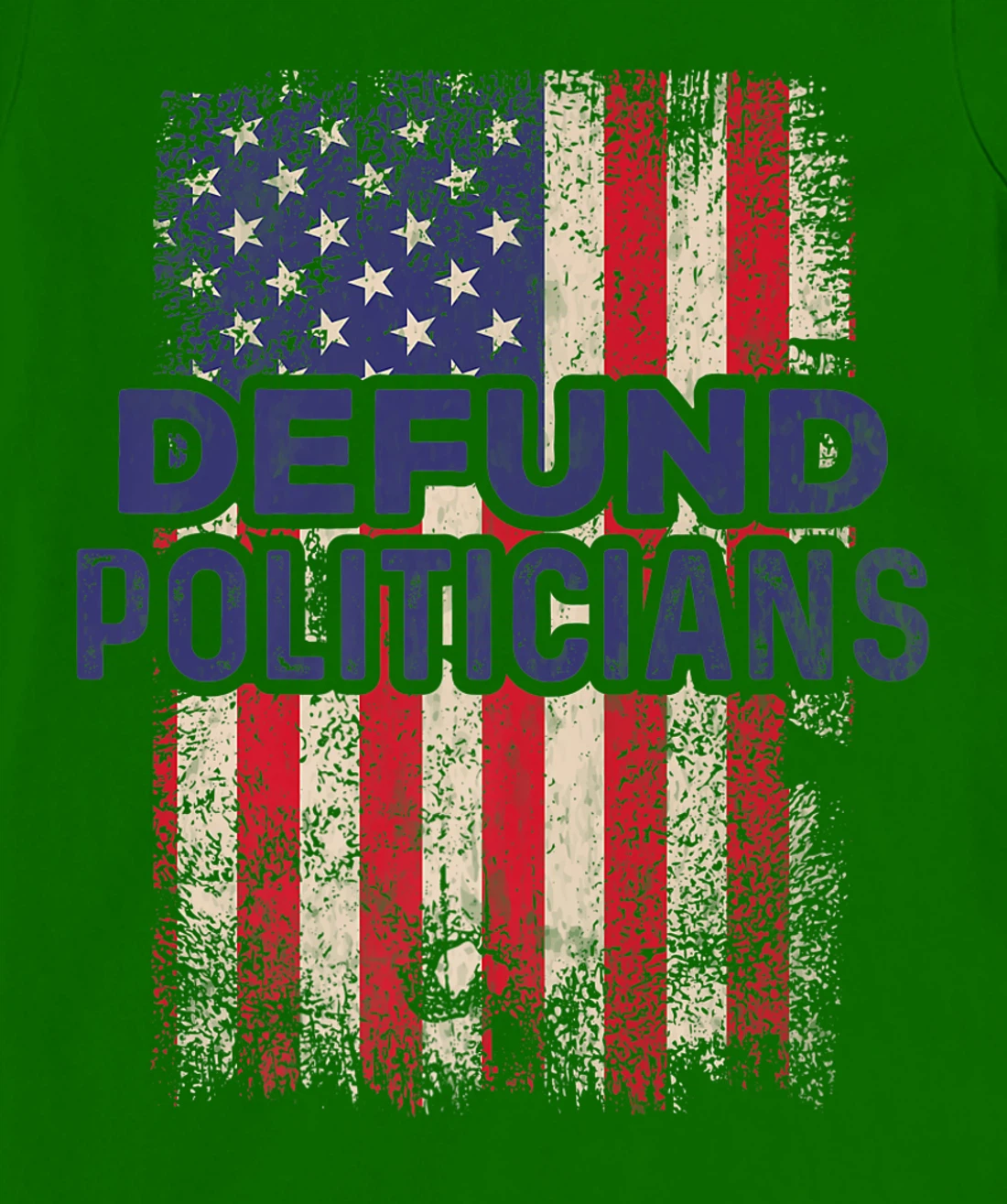 Defund Politicians Shirt Anti-Government Defund Politicians T-Shirt, Women T-Shirt